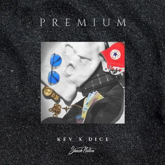 Premium by KEV x DICE