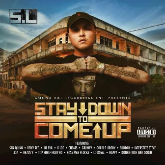 Stay Down to Come Up by S.L