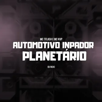 Automotivo Inpador Planetário by MC KVP