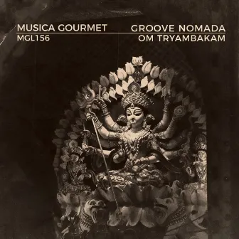 Om Tryambakam by Groove Nomada