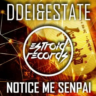 Notice Me Senpai by DDei&Estate