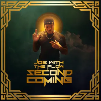 Second Coming by Joe with the Flow