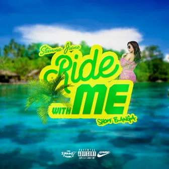 Ride With Me (feat. Show Banga) - Single by Stunna June