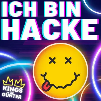 Ich bin hacke by Kings of Günter