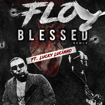 Blessed (Remix) by Flo