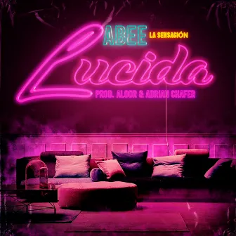 Lucida by Abee La Sensacion