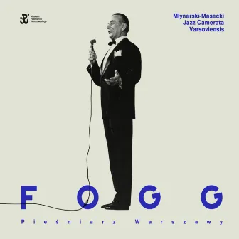 Fogg - Pieśniarz Warszawy by Młynarski-Masecki Jazz Camerata Varsoviensis