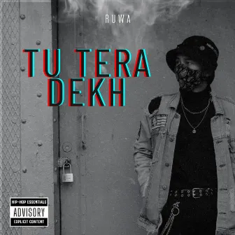 Tu Tera Dekh by Ruwa