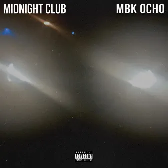 Midnight Club by MBK Ocho