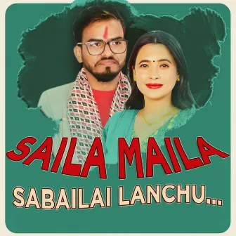 Saila Maila Sabailai Lanchu by Sukadev Adhikari