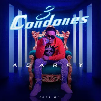 3 Condones, Pt. 1 by Adarfy