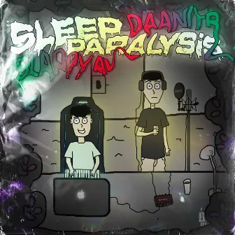 Sleep Paralysis by Slappy Av