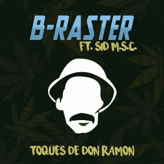 Toques de Don Ramon by B-RASTER