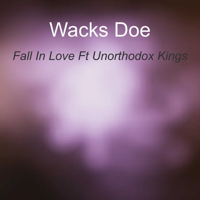 Fall In Love Ft Unorthodox Kings