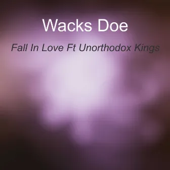 Fall In Love by Wacks Doe