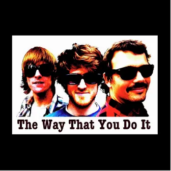 The Way That You Do It by Arthur Lea