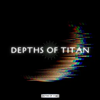 Doing Good by Depths of Titan