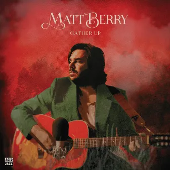 Gather Up (Ten Years On Acid Jazz) by Matt Berry