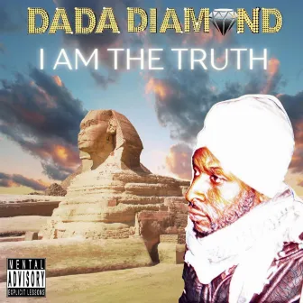 I Am The Truth by DADA DIAMOND