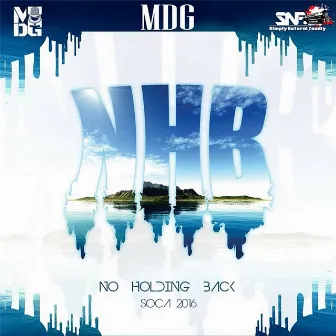 No Holding Back: Soca 2016 by MdG