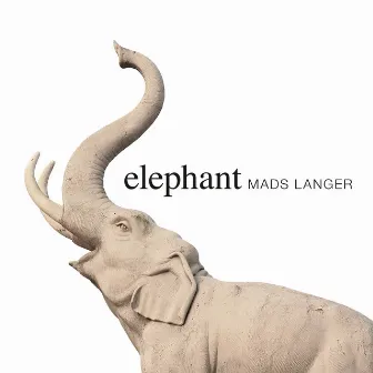 Elephant by Mads Langer