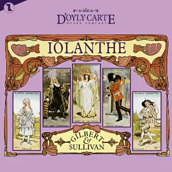 Iolanthe (New D'Oyly Carte Opera Cast Recording) by Gilbert & Sullivan