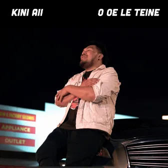 O oe le Teine by Kini Aii