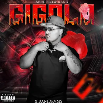 Gigolo by Aero Flow Gang