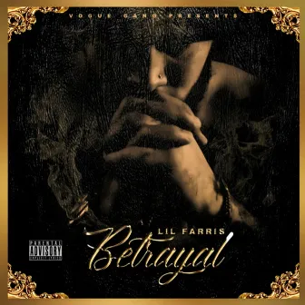 Betrayal by Lil Farris