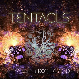 Messages From Beyond by Tentacls