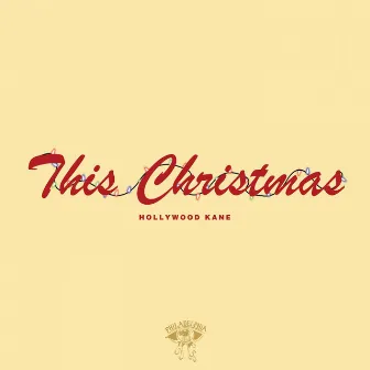 This Christmas by Hollywood Kane