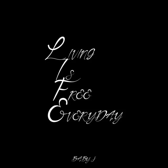 Living Is Free Everyday