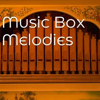 Music Box Melodies by Unknown Artist