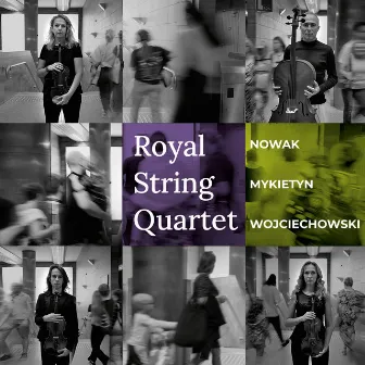 Nowak, Mykietyn, Wojciechowski by Royal String Quartet