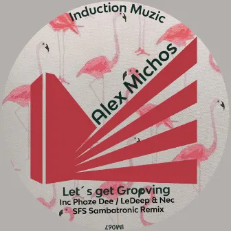 Let's Get Grooving by Alex Michos