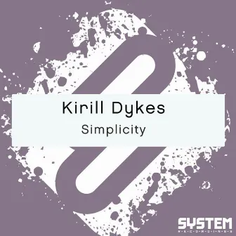 Simplicity - Single by Kirill Dykes