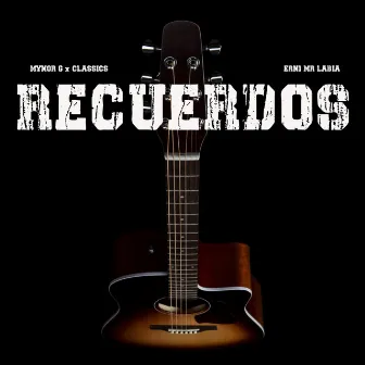 Recuerdos by Mynor G