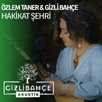 Hakikat Şehri (Akustik) by Özlem Taner