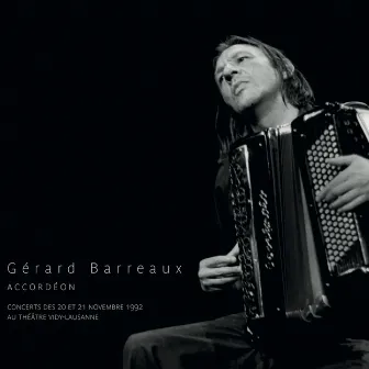 Accordéon (Concerts Live des 20 et 21 novembre 1992 au théâtre Vidy-Lausanne) by Gérard Barreaux