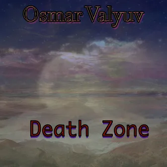 Death Zone by Osmar Valyuv