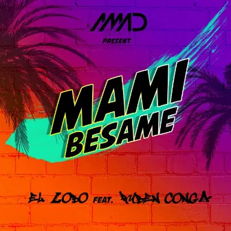 Mami Besame by El Lobo