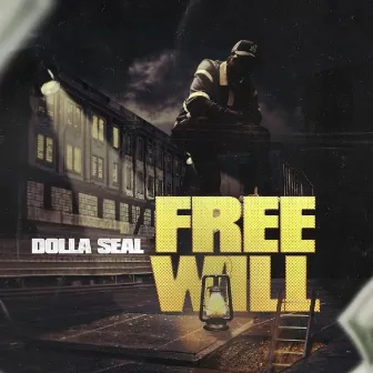 Free Will by Dolla $eal