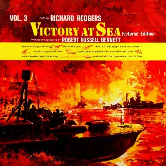 Victory At Sea, Vol. 3 by Robert Russell Bennett