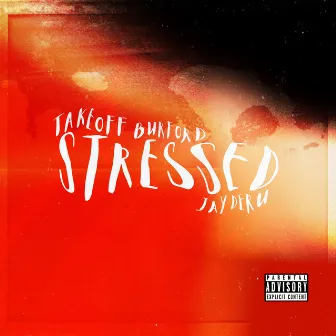 Stressed by Jay Deru