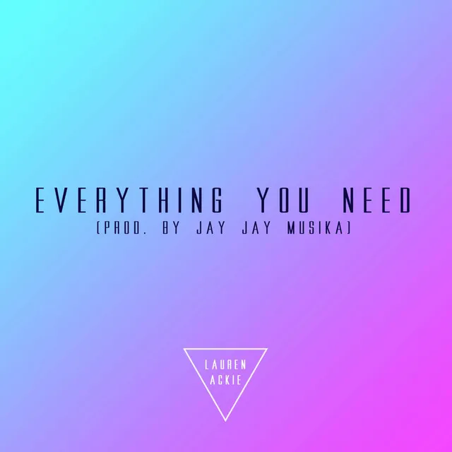 Everything You Need