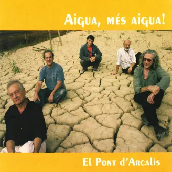 Aigua, Més Aigua! by El Pont d'Arcalís