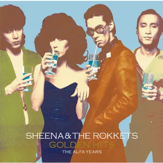 GOLDEN HITS-THE ALFA YEARS by SHEENA & THE ROKKETS