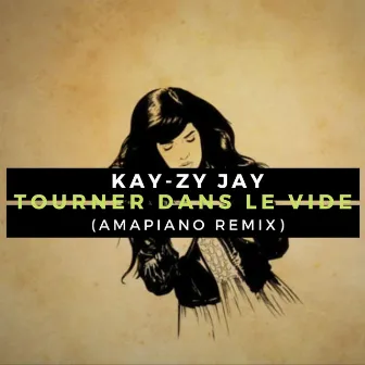 Tourner Dans Le Vide by Kay-Zy Jay