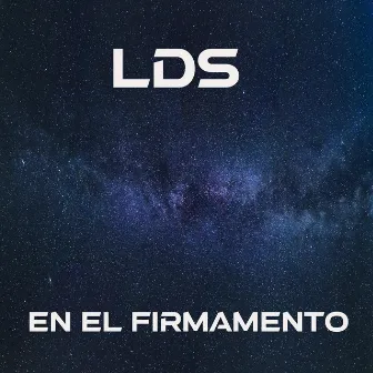 En el Firmamento by LDS