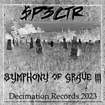 SYMPHONY OF GRAVE III by $P3CTR